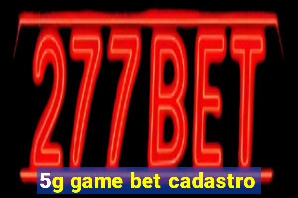 5g game bet cadastro