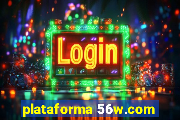 plataforma 56w.com