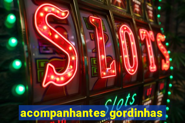 acompanhantes gordinhas