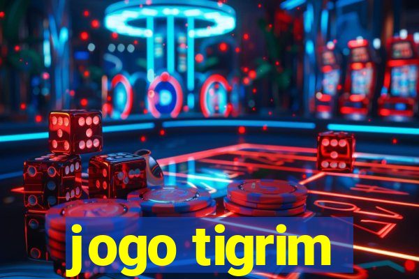 jogo tigrim