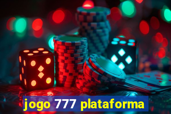 jogo 777 plataforma