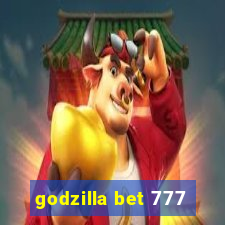 godzilla bet 777