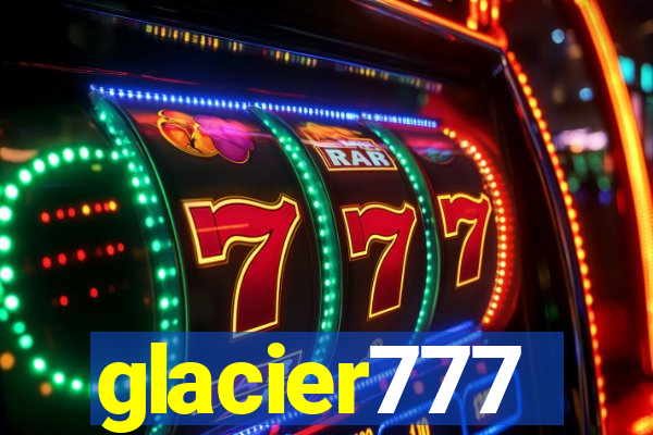 glacier777