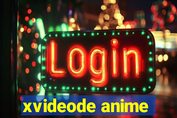 xvideode anime