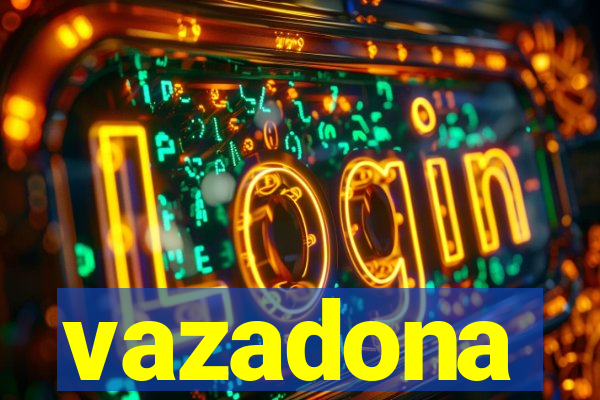 vazadona