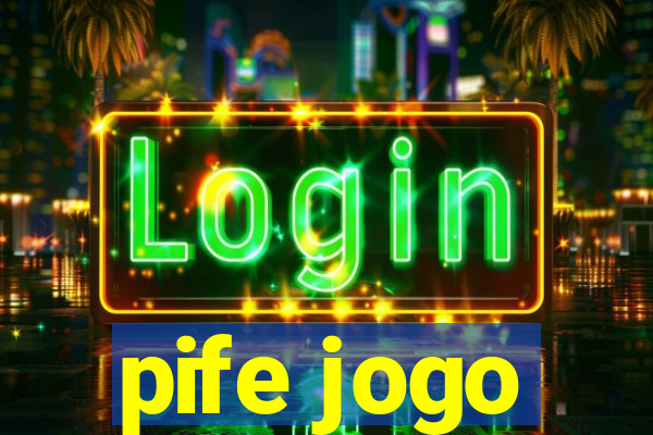 pife jogo