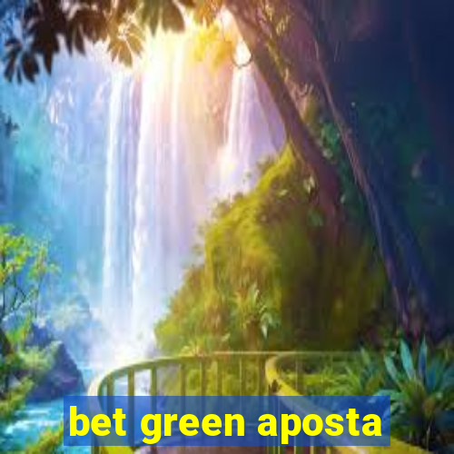 bet green aposta