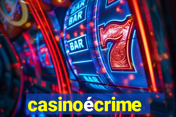 casinoécrime