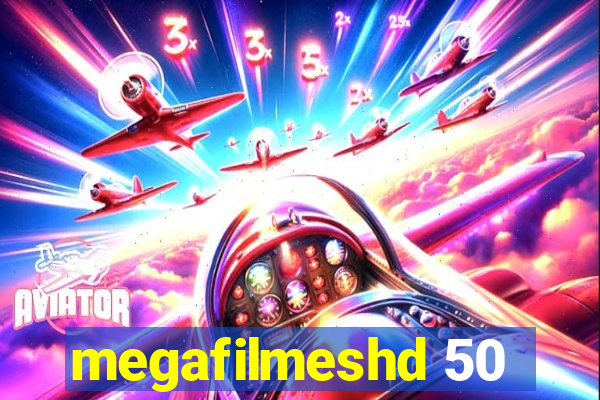 megafilmeshd 50