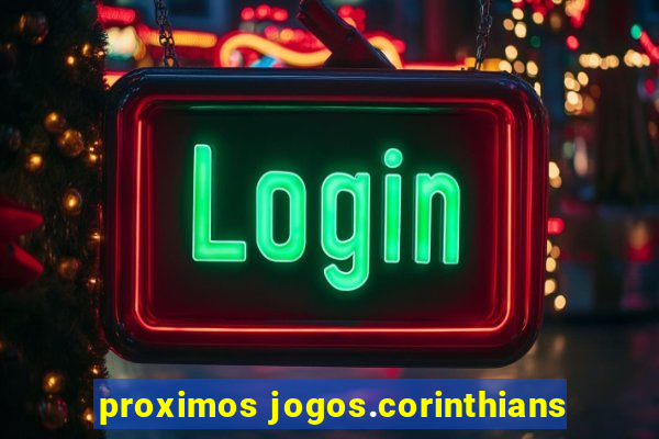 proximos jogos.corinthians