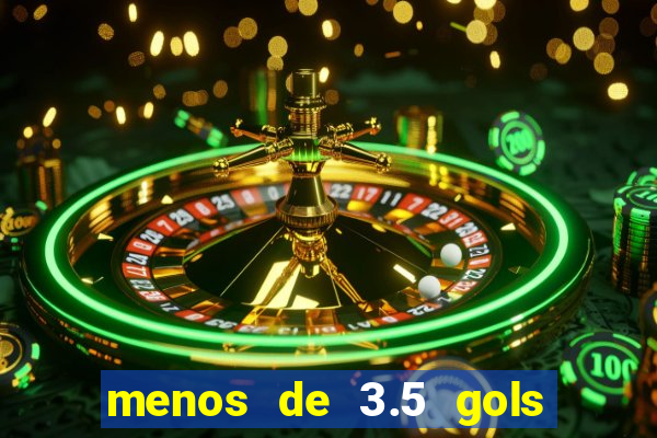 menos de 3.5 gols o que significa betano