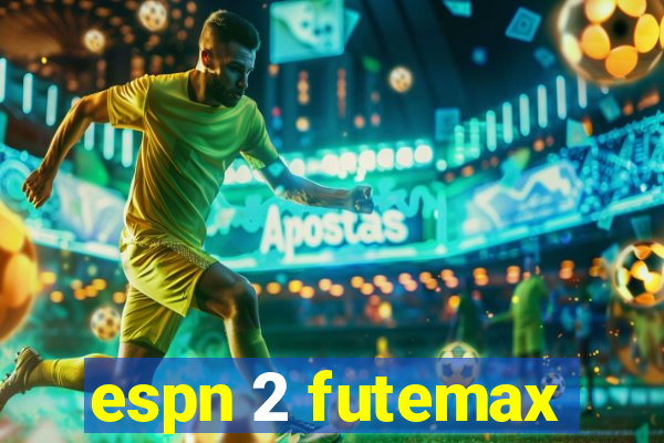 espn 2 futemax