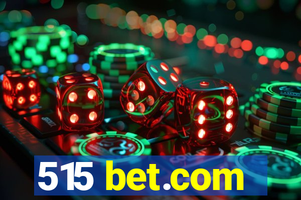 515 bet.com