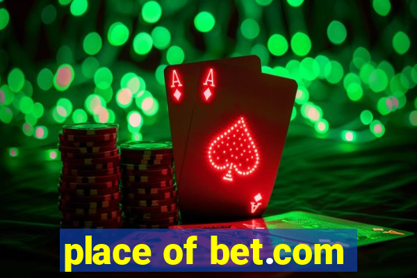 place of bet.com