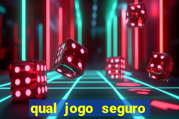 qual jogo seguro para ganhar dinheiro