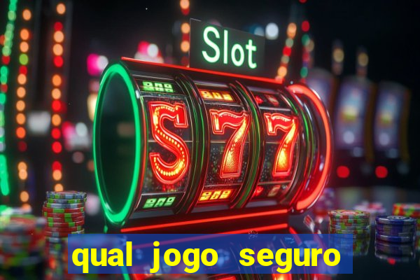 qual jogo seguro para ganhar dinheiro