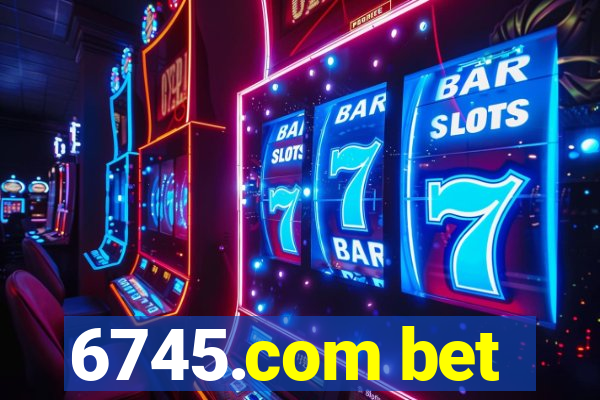 6745.com bet