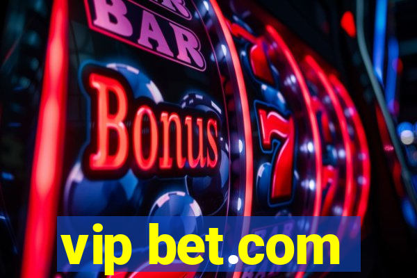 vip bet.com