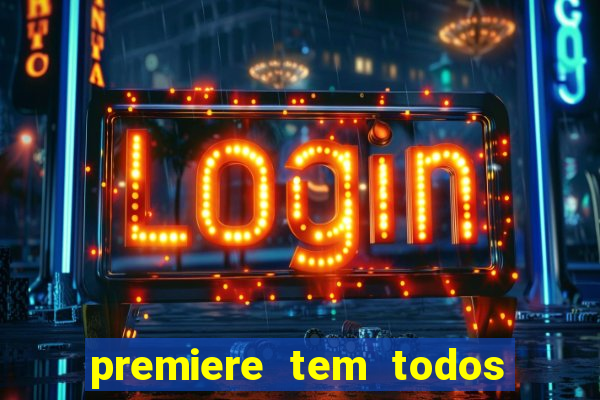 premiere tem todos os jogos