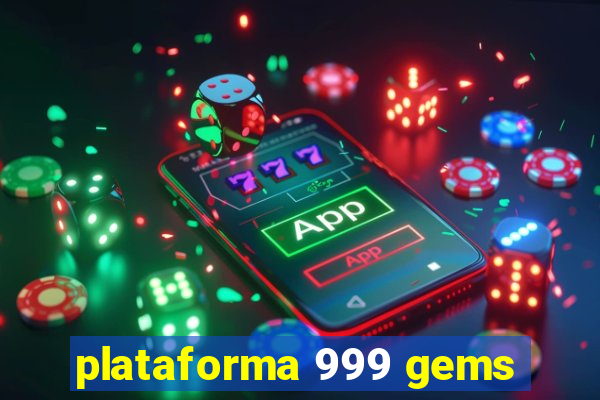 plataforma 999 gems