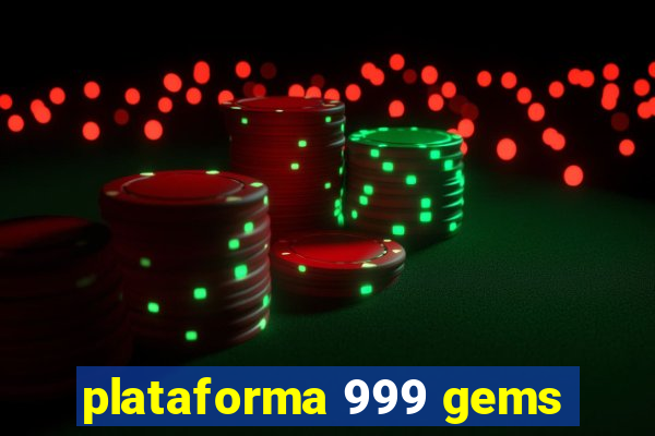 plataforma 999 gems