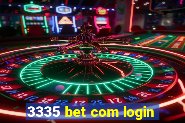 3335 bet com login