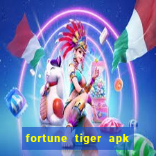 fortune tiger apk dinheiro infinito