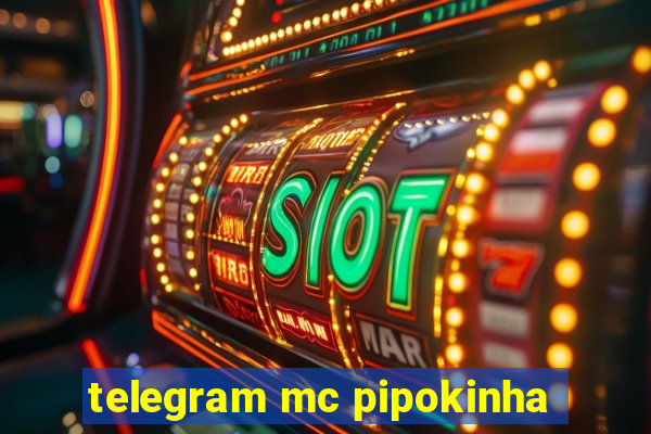 telegram mc pipokinha