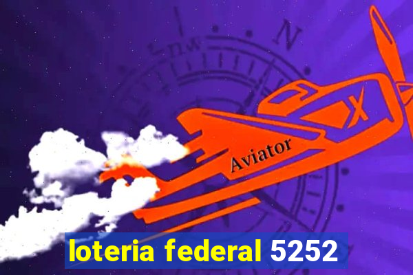 loteria federal 5252