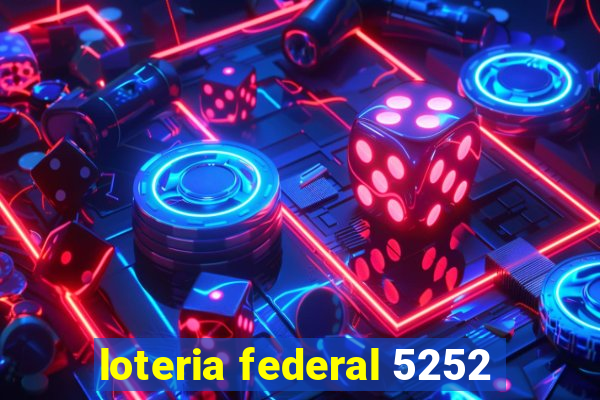 loteria federal 5252