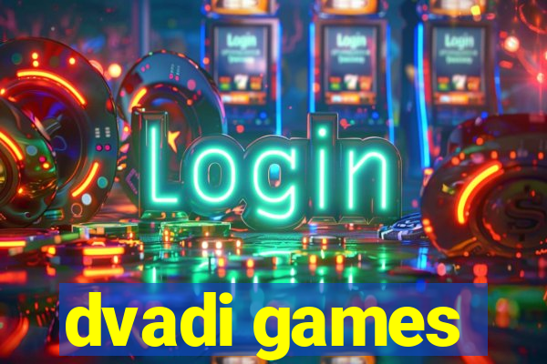 dvadi games