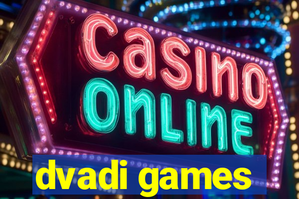 dvadi games