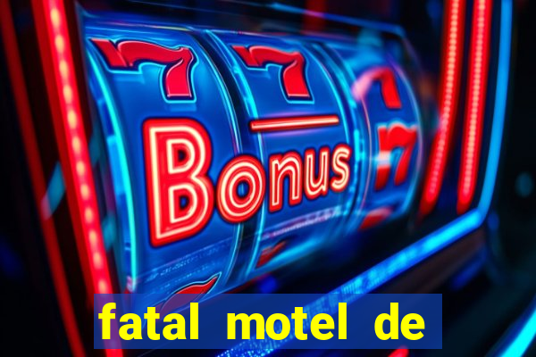 fatal motel de nova mutum