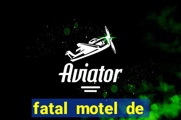 fatal motel de nova mutum