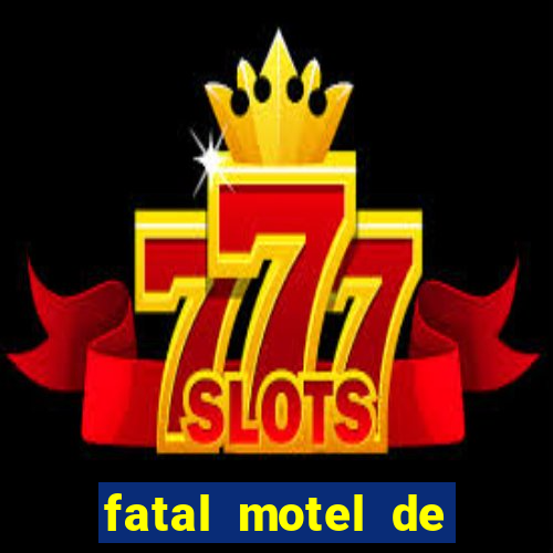 fatal motel de nova mutum