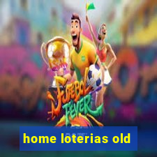 home loterias old