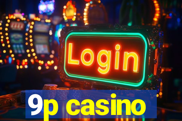 9p casino