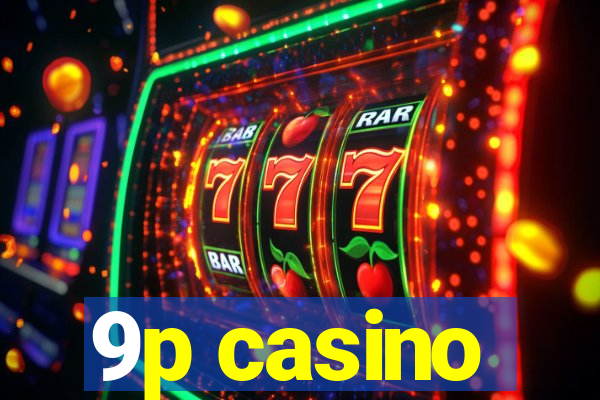 9p casino