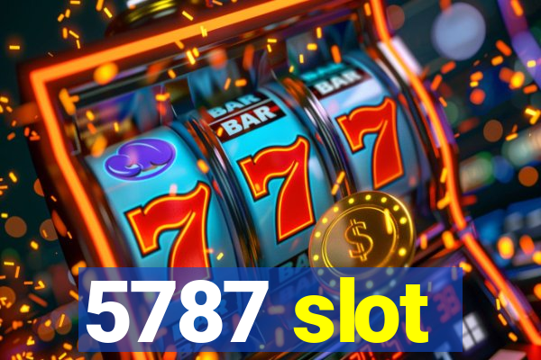 5787 slot