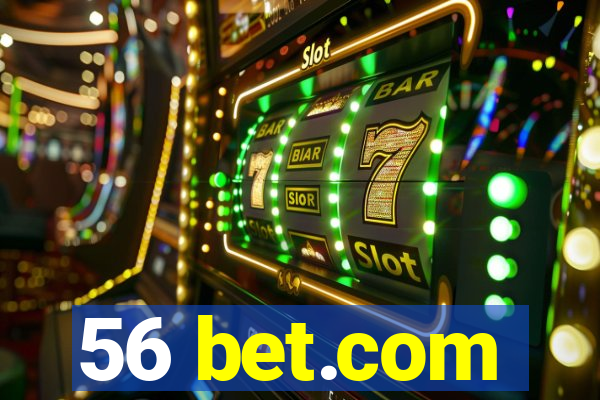 56 bet.com