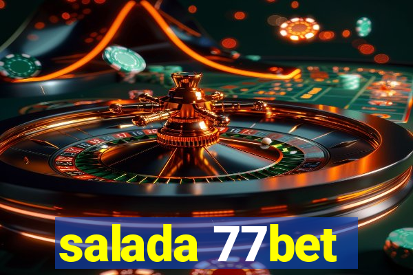 salada 77bet