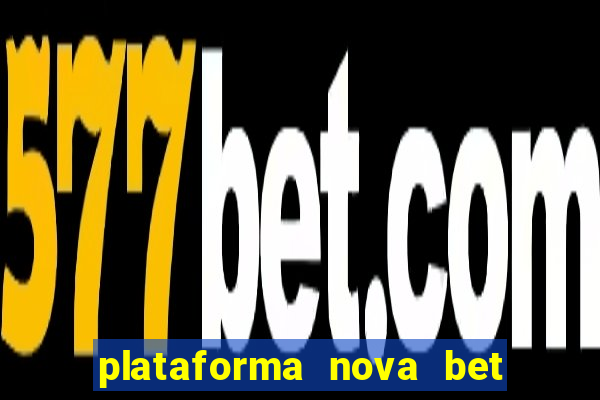 plataforma nova bet de 5 reais