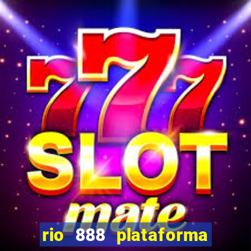 rio 888 plataforma de jogos