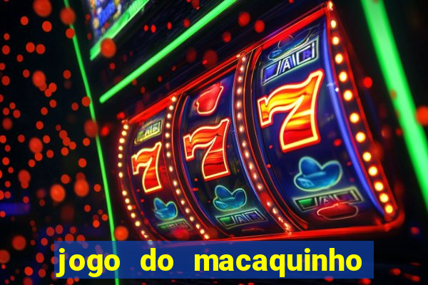 jogo do macaquinho que ganha dinheiro