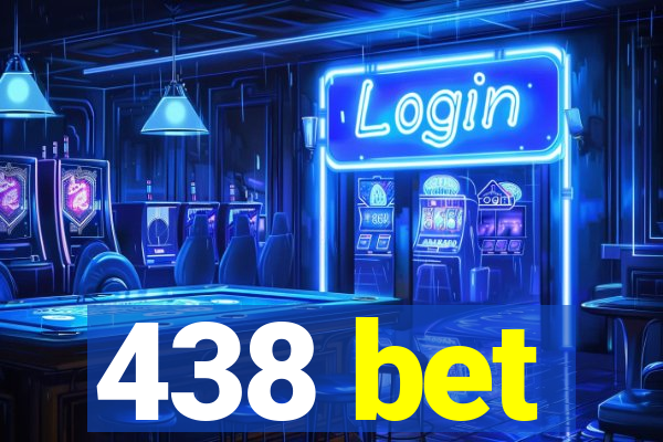 438 bet