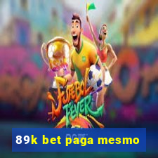 89k bet paga mesmo