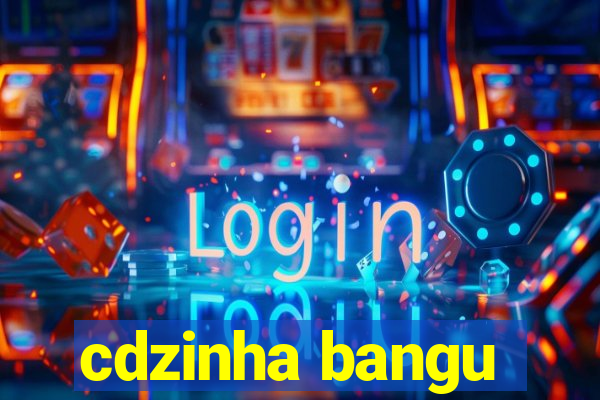 cdzinha bangu