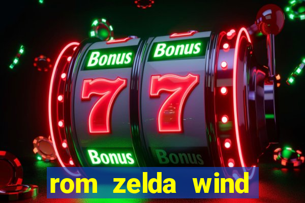 rom zelda wind waker pt br