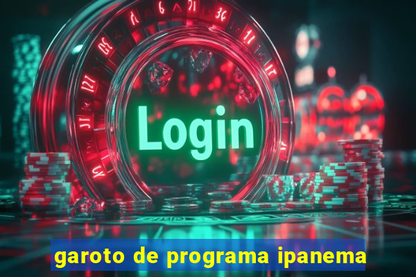 garoto de programa ipanema