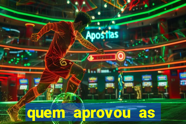 quem aprovou as bets no brasil